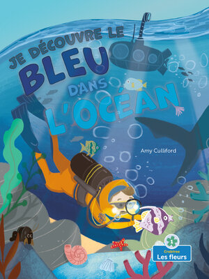 cover image of Je découvre le bleu dans l'océan